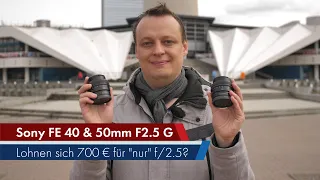 Sony FE 40 & 50 mm f/2.5 G | Zwei Festbrennweiten, ein (zu hoher) Preis [Deutsch]