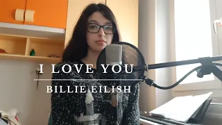 I love you  by Billie Eilish (cover)