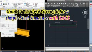 Guide to Analysis Strength for a Simple Structure Steel With SACS - SACS Tutorial