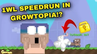 1 WL SPEEDRUN IN GROWTOPIA?!