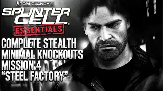 Splinter Cell: Essentials | Steel Factory | Complete Stealth | Minimal Knockouts