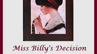 Miss Billy's Decision by Eleanor H. PORTER read by Various | Full Audio Book