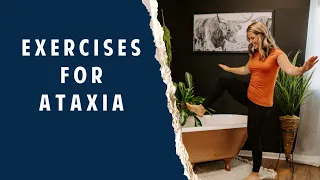 Ataxia Exercises for Walking