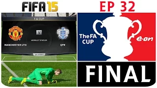 [TTB] FIFA 15 Career Mode - Man United Vs QPR - FA Cup FINAL - 1080P 60FPS - Ep32