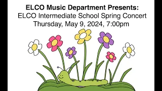 ELCO Intermediate School Spring Concert