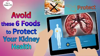 These 6 Foods are Damaging your Kidney....