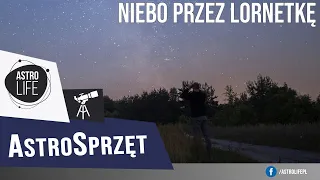 Obserwacje nieba przez lornetkę. Letnia Droga Mleczna (Astrosprzęt #3) - AstroLife