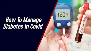 How To Manage Diabetes In Covid