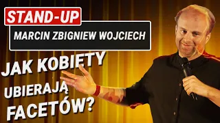 Marcin Zbigniew Wojciech JAK KOBIETY UBIERAJĄ FACETÓW? stand-up #standup