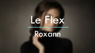 Le Flex - Roxann