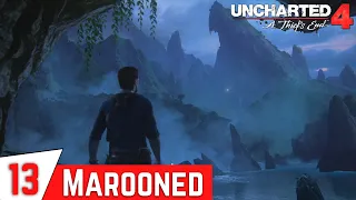 UNCHARTED 4: A Thief's End Walkthrough Part 13 | Chapter 13: Marooned (Full Gameplay)