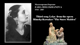 Zara Dolukhanova Third song Lelya  from the opera  Rimsky-Korsakov The Snow Maiden