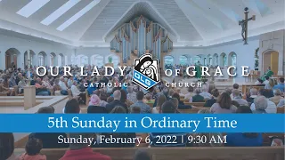 5th Sunday in Ordinary Time | February 6, 2022 | Our Lady of Grace