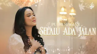 Selalu Ada Jalan - Putri Siagian (Official Music Video)