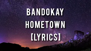 Bandokay | Hometown feat. Kush, RV, YF, Abracadabra, Kash, Headie One [Lyrics] #bandokay #bando