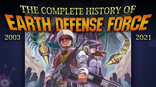 The Complete History of Earth Defense Force (2003 - 2021)