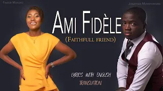 Jonathan Munghongwa feat  Faveur Mukoko - Ami Fidèle(Lyrics)