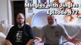 Mingles with Jingles Episode 477