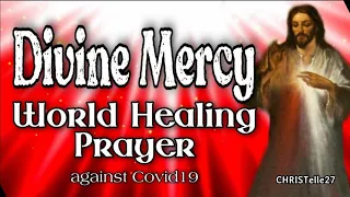 World Healing Prayer from Covid19 to the Divine Mercy