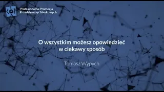 Tomasz Wypych: Jesteś najlepszym ambasadorem projektu, który realizujesz i samego siebie.