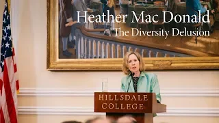 Heather Mac Donald | The Diversity Delusion