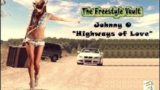 Johnny O “Highways Of Love” Freestyle Music 1989