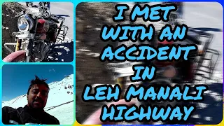I MET WITH AN ACCIDENT II LEH LADAKH PART 2 #lehmanalihighway #350classic #leh #ladakh #accident