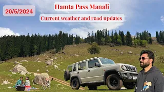 Manali & Hamta Pass: Current Weather, Road Updates, Best Stay Options #manali #hamtapass #weather