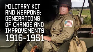 History of Military Kit & Weapons: Generations of change & Improvements 1916-1951 | with Rick Lamb