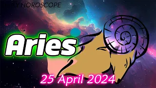 😱WITH THIS YOU WILL CHANGE YOUR LIFE😱🪬aries DAILY HOROSCOPE  APRIL 25 2024 🌞