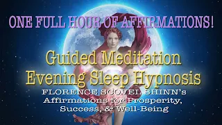 Florence Scovel Shinn Evening Guided Meditation: 1 Full Hour of Affirmations