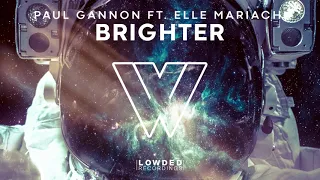 Paul Gannon - Brighter feat. Elle Mariachi (Official Audio)