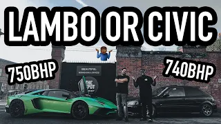 740BHP HONDA CIVIC or 750BHP LAMBORGHINI AVENTADOR SV *PART 1*