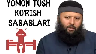 YOMON TUSH KO'RISH SABABLARI-(Shayx Sodiq Samarqandiy)