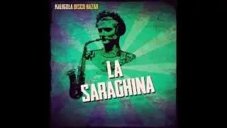 Kaligola Disco Bazar - La Saraghina