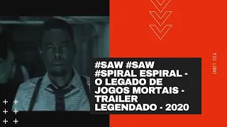 #Saw #SAW #Spiral Espiral - O legado de Jogos Mortais - Trailer Legendado - 2020