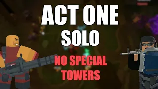 SOLO ACT ONE NO SPECIAL TOWERS | Tower Defense Simulator | Roblox
