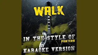 Walk (In the Style of Pantera) (Karaoke Version)