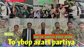 San'at Jalilov 2023-2024 "Toʻybop azart partiya" (Audio)😱😱doira bazm🔥🔥💣💣#Samarqand #buxoro #music