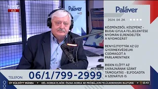 Paláver (2024-04-24) - HÍR TV