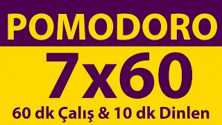Pomodoro Tekniği | 7 x 60 Dakika | 60 dk Çalış & 10 dk Dinlen | Pomodoro Sayacı | Alarmlı | Müziksiz