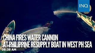 China fires water cannon at Philippine resupply boat in West PH Sea