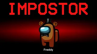 Among Us but Freddy is the Impostor (Five Nights at Freddy's)