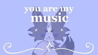 you are my music