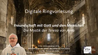 Gottes Gegenwart erfahren: Freundschaft mit Gott und den Menschen. Die Mystik der Teresa von Ávila