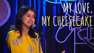 My Love, My Cheesecake - Helly Shah | Spoken Word Poetry