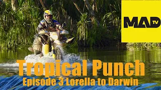 Tropical Punch Motorcycle Adventure - Episode 3 Tropical North Australia Episode