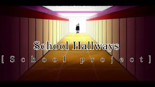 A Normal Day In School [PSA About School Hallways] (school project)