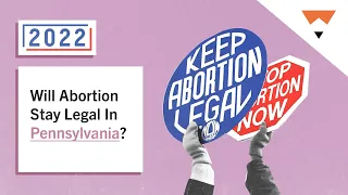 Will Abortion Stay Legal In Pennsylvania? | FiveThirtyEight