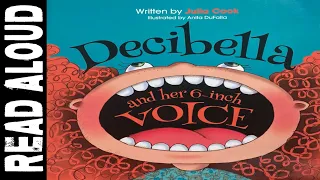 Kids Book Read aloud | Decibella and Her 6 Inch Voice | Julia Cook | Stories Read Aloud | Read Along